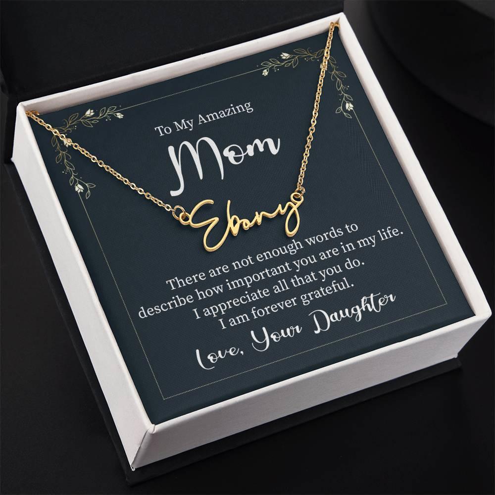 Signature Name Necklace - To My Amazing Mom