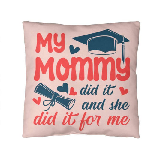 Classic Pillow - My Mommy Did It